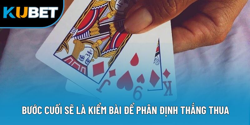 Bài Cào Kubet88 - Cách Chơi Dễ Dàng Để Lấy Thưởng Khủng 2 Bước cuối sẽ là kiểm bài để phân định thắng thua