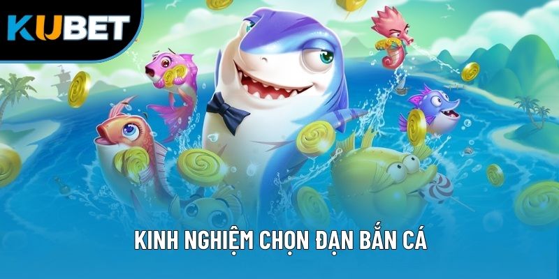 Kinh Nghiệm Chọn Đạn Bắn Cá Hiệu Quả Cho Các Anh Em Tân Thủ 7 Kinh Nghiệm Chọn Đạn Bắn Cá Hiệu Quả Cho Các Anh Em Tân Thủ