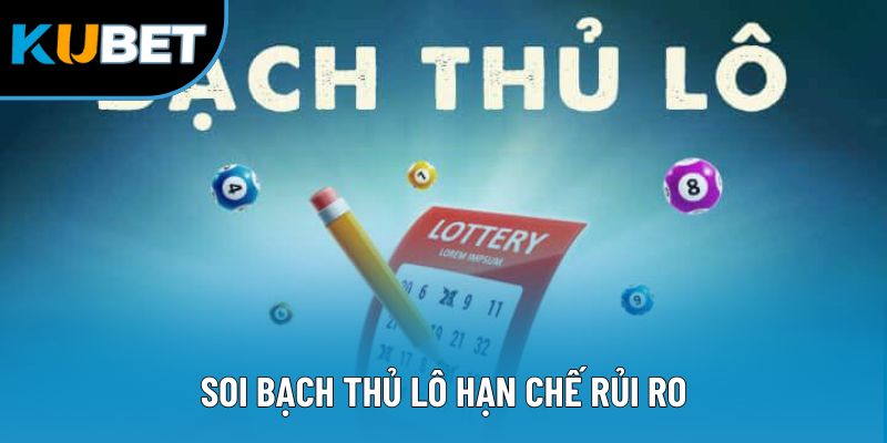 Mẹo Soi Cầu Bạch Thủ Lô - Dự Đoán Và Kiếm Thưởng Dễ Dàng 2 Soi bạch thủ lô hạn chế rủi ro