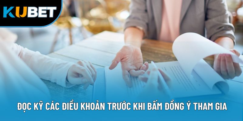 Đọc kỹ các điều khoản trước khi bấm đồng ý tham gia