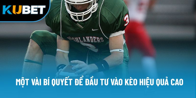 Một vài bí quyết để đầu tư vào kèo hiệu quả cao