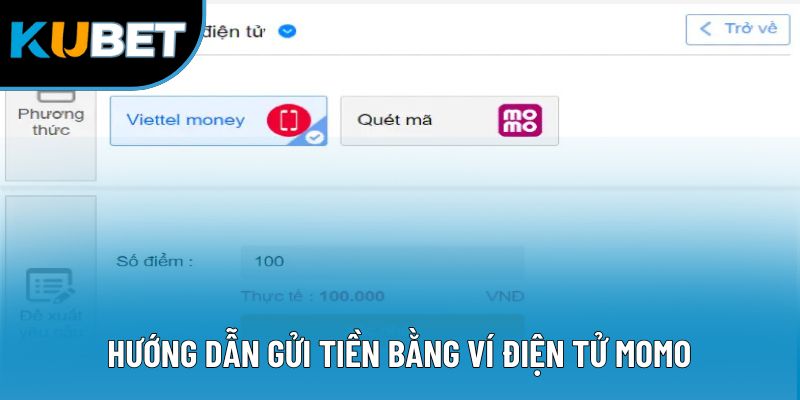 Nạp Tiền Kubet88 3 Hướng dẫn gửi tiền bằng ví điện tử Momo