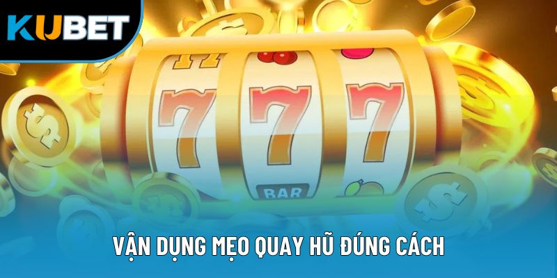 Nổ Hũ Là Gì? Thông Tin Cần Biết Khi Tham Gia Quay Hũ 3 Vận dụng mẹo quay hũ đúng cách