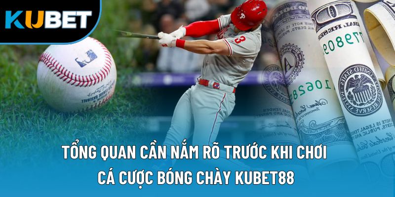 Cá Cược Bóng Chày Kubet88 | Kiến Thức Cho Tân Binh Mới 1 Tổng quan cần nắm rõ trước khi chơi cá cược bóng chày Kubet88