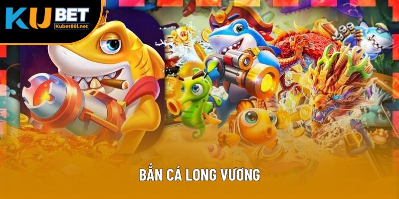 Bắn Cá Long Vương – Săn Rồng, Rinh Thưởng Khủng Tại Kubet88
