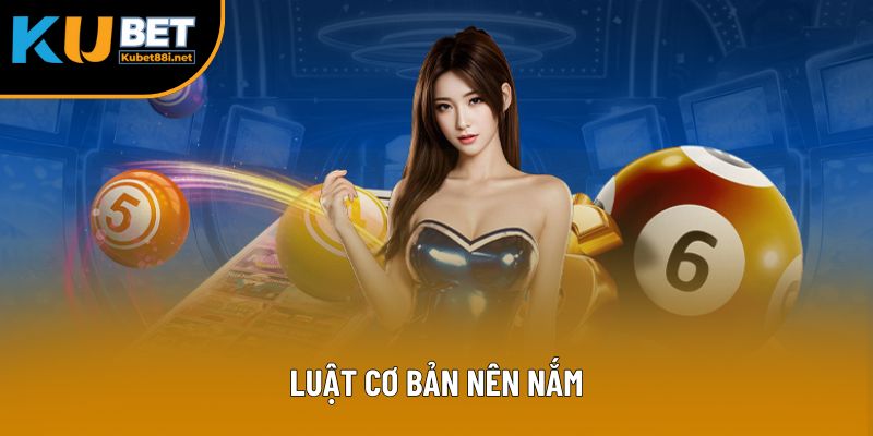 Luật cơ bản nên nắm