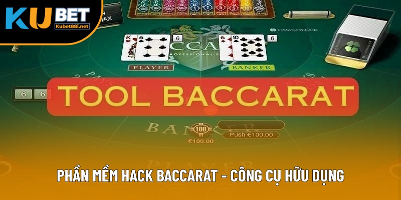 Phần Mềm Hack Baccarat - Công Cụ Hữu Dụng, Tiện Ích 3 Phần Mềm Hack Baccarat - Công Cụ Hữu Dụng, Tiện Ích